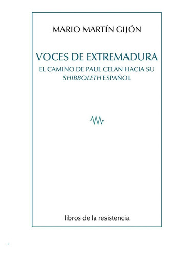 Voces De Extremadura El Camino De Paul Celan Hacia Su Shibb