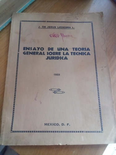 Ensayo De Una Teoría General Sobre La Técnica Juridica