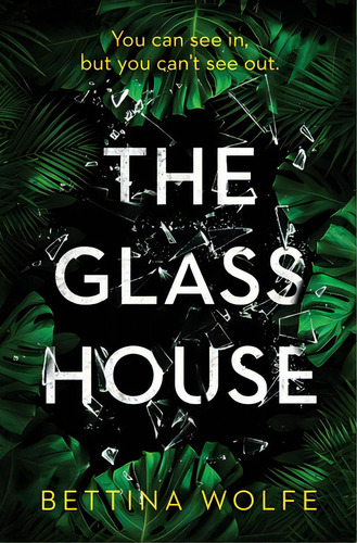 The Glass House, De Wolfe, Bettina. Editorial Lightning Source Inc, Tapa Blanda En Inglés