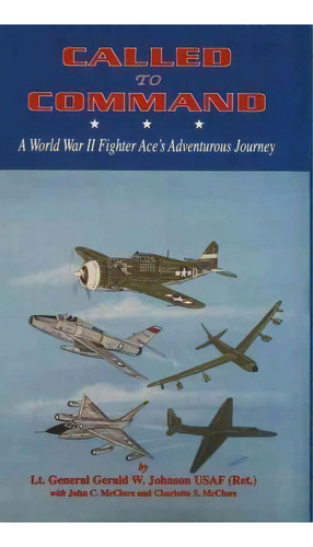 Called To Command, De Lt General Gerald Johnson. Editorial Turner, Tapa Dura En Inglés
