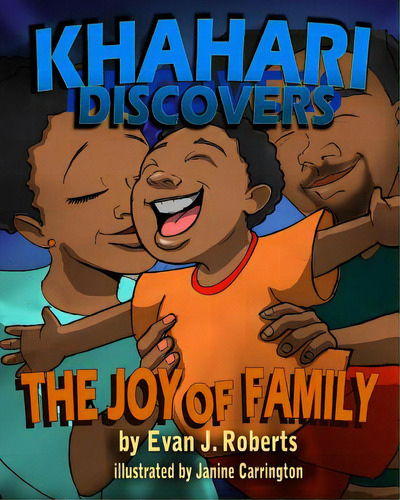 Khahari Discovers: The Joy Of Family, De Carrington, Janine. Editorial Lightning Source Inc, Tapa Blanda En Inglés