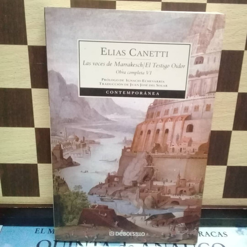 Las Voces De Marrakesch/el Testigo Oidor-elias Canetti