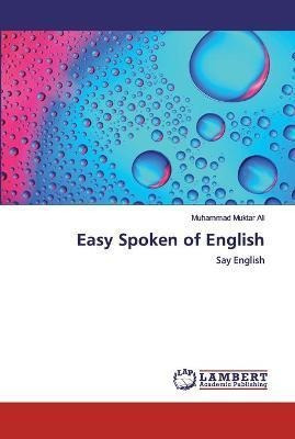 Libro Easy Spoken Of English - Muhammad Muktar Ali