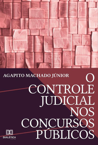 O Controle Judicial Nos Concursos Públicos - Agapito Mach...