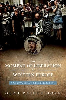 Libro The Moment Of Liberation In Western Europe : Power ...