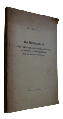 Der Militarattaché. Dr. Jurg Gerster. Arina Verlag. De&-.