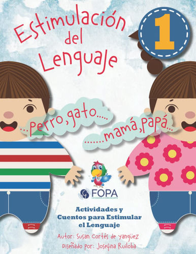 Libro De Estimulación De Lenguaje, De Cortés De Yangüez, Susan., Vol. 1. Editorial Independently Published, Tapa Pasta Blanda, Edición 1 En Español, 2022