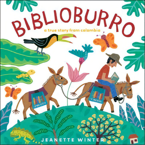 Biblioburro : A True Story From Colombia, De Jeanette Winter. Editorial Simon & Schuster, Tapa Dura En Inglés