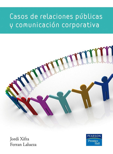 Casos De Relaciones Públicas Y Comunicación Corporativa