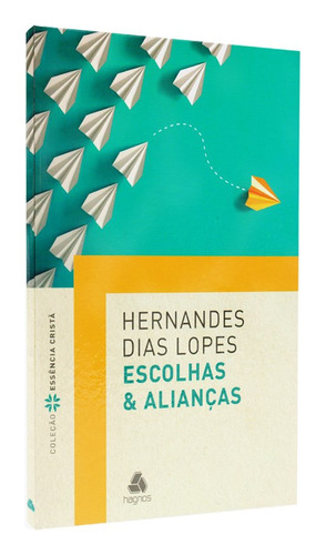 Escolhas E Alianças | Hernandes Dias Lopes