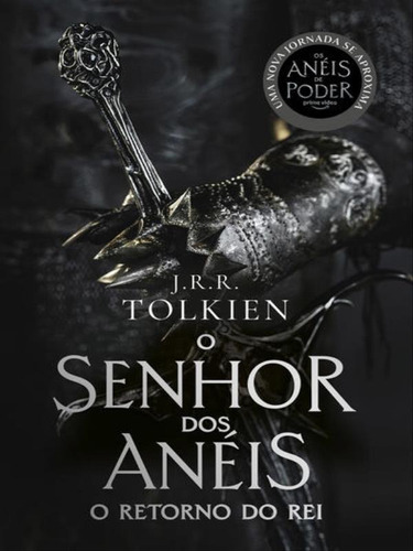 O Retorno Do Rei - Capa Os Anéis De Poder: O Senhor Dos Anéis - Parte 3, De R.r Tolkien, J. Editora Harper Collins Brasil, Capa Mole Em Português