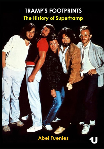 Tramps Footprints: The History Of Supertramp / Abel Fuentes