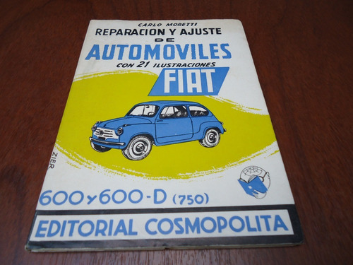 Reparación Y Ajuste De Automoviles Fiat 600 Y 600-d -moretti