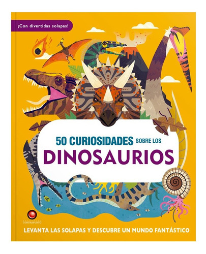 Libro 50 Curiosidades Sobre Los Dinosaurios