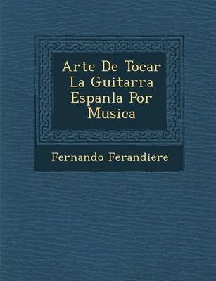 Libro Arte De Tocar La Guitarra Espanï¿½la Por Musica - F...