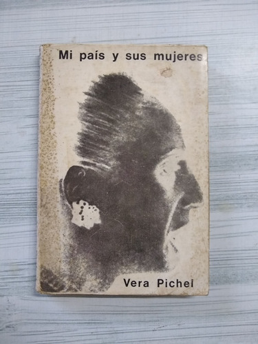  Mi Pais Y Sus Mujeres De Vera Pichel - Libro Usado 