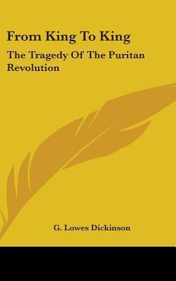 Libro From King To King : The Tragedy Of The Puritan Revo...