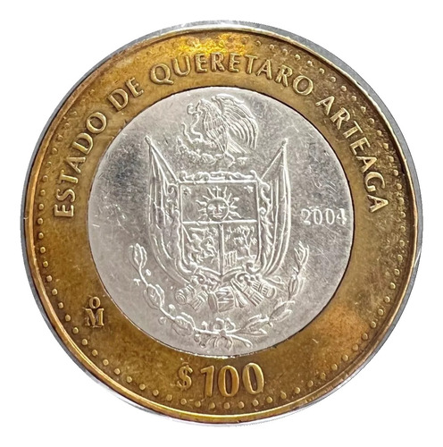 Moneda Bimetalica Estado Queretaro 2004 100 Pesos 1ra Fase