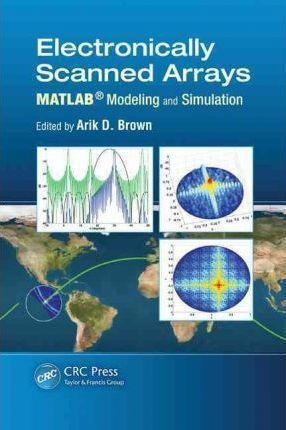 Electronically Scanned Arrays Matlab (r) Modeling And Sim...