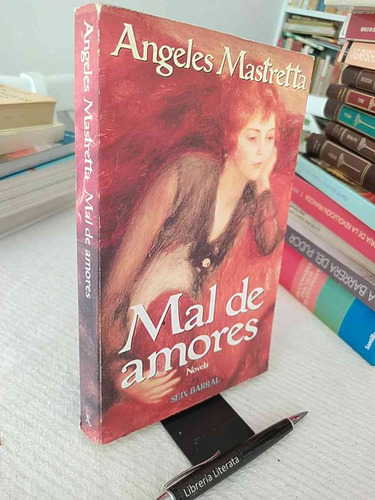 Mal De Amores Angeles Mastretta Ed. Seix Barral Formato Gran