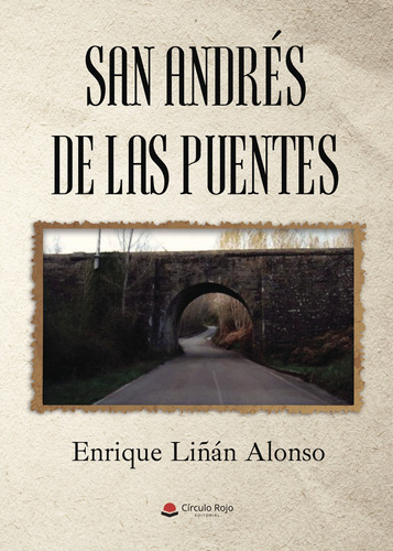 San Andrés De Las Puentes, De Liñan Alonso  Enrique.. Grupo Editorial Círculo Rojo Sl, Tapa Blanda, Edición 1.0 En Español