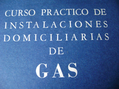 C. Practico De Instalaciones Domiciliarias De Gas. Somaruga