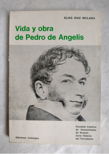 Vida Y Obra De Pedro De Angelis · Diaz Molano. Historia 