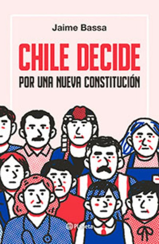 Chile Decide Por Una Nueva Constitucion - Bassa Jaime