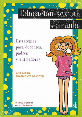 Educación Sexual En La Escuela, De Ana María Trasmonte. Editorial Sb En Español