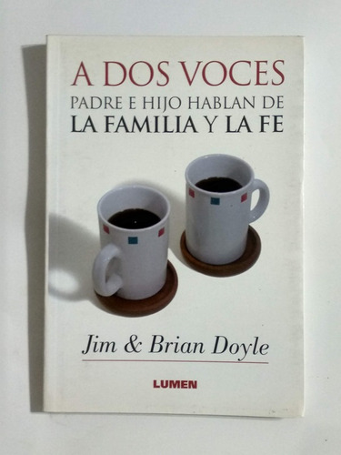 A Dos Voces,padre E Hijo Hablan De La Familia Y La Fe Jim