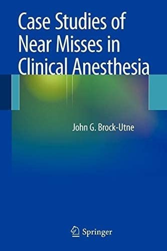 Libro:  Case Studies Of Near Misses In Clinical Anesthesia