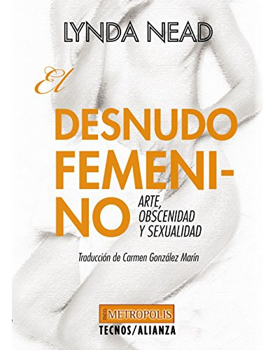 Libro El Desnudo Femenino De Nead Lynda Tecnos