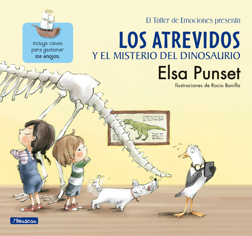 Los Atrevidos y el misterio del dinosaurio ( El taller de emociones ), de Punset, Elsa. Serie El taller de emociones Editorial Beascoa, tapa blanda en español, 2018