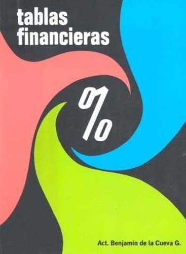 Tablas Financieras, De Cueva, Benjamín De La. Editorial Distribucion Lib Porrua (me), Tapa Blanda En Español, 2006