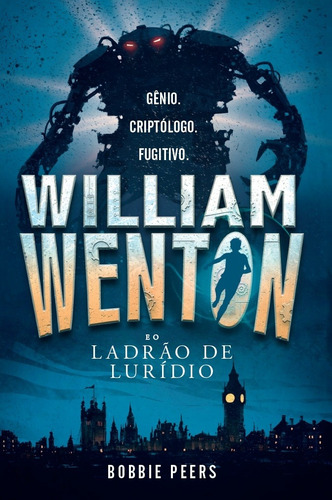 William Wenton e o ladrão de lurídio, de Peers, Bobbie. Casa dos Livros Editora Ltda, capa mole em português, 2017