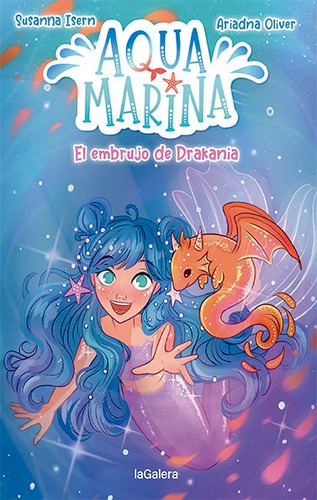Aqua Marina 4. El Embrujo De Drakania, De Isern, Susanna. Editorial La Galera, Sau, Tapa Blanda En Español