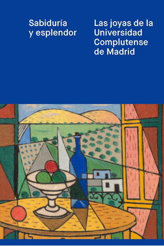 Sabiduria Y Esplendor, De Vicerrectorado De Cultura, Deporte Y, Extension Universitari. Editorial Ediciones Complutense En Español