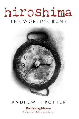 Libro Hiroshima : The World's Bomb - Andrew J. Rotter