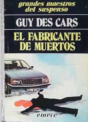 Guy Des Cars: El Fabricante De Muertos - Libro Usado