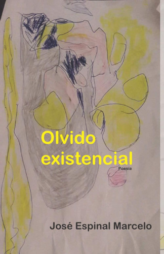 Libro: Olvido Existencial (spanish Edition)