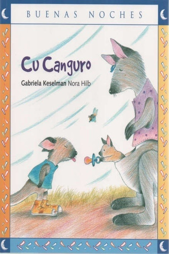 Cu Canguro. Colección: Buenas Noches - Gabriela Keselman