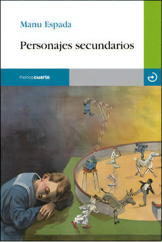 Personajes Secundarios, De Espada, Manu. Editorial Menoscuarto Ediciones, Tapa Blanda En Español