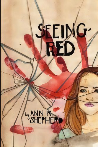 Seeing Red, De Ann K Shepherd. Editorial Createspace Independent Publishing Platform, Tapa Blanda En Inglés