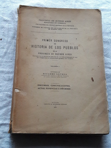 Primer Congreso De Historia De Los Pueblos De La Prov Bs As