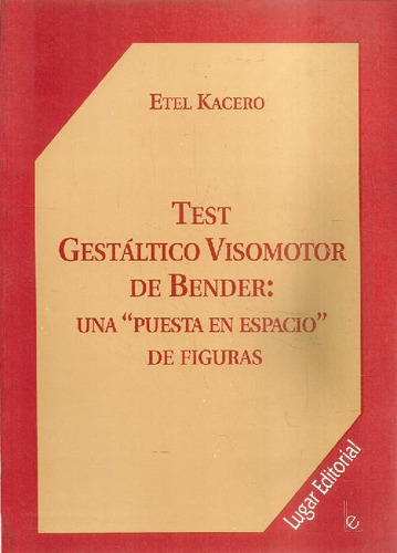 Libro Test Gestáltico Visomotor De Bender Una  Puesta En Esp