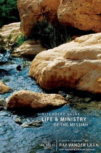 Life And Ministry Of The Messiah Discovery Guide 8 Faith Les