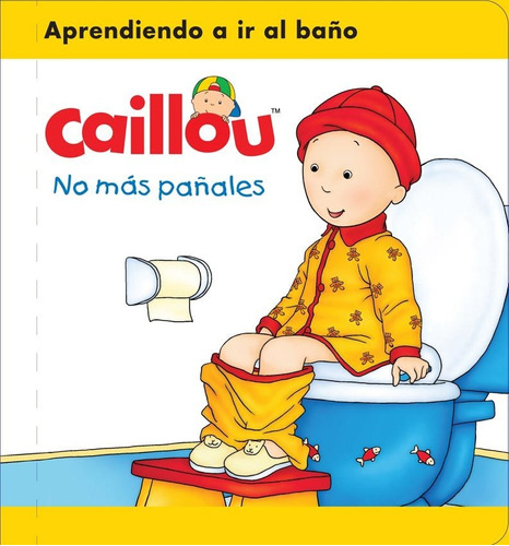 Caillou: No Más Pañales - Christine L´heureuxou