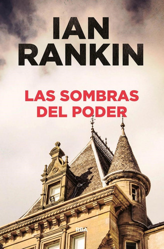 Las sombras del poder, de Ian Rankin. Serie 0 Editorial RBA Bolsillo, tapa blanda en español, 2022