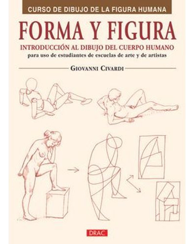 Libro Forma Y Figura Curso De Dibujo De La Figura Humana