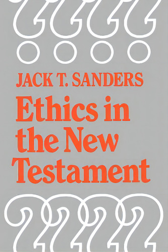 Ethics In The New Testament, De Sanders, Jack. Editorial Trinity Pr Intl, Tapa Blanda En Inglés